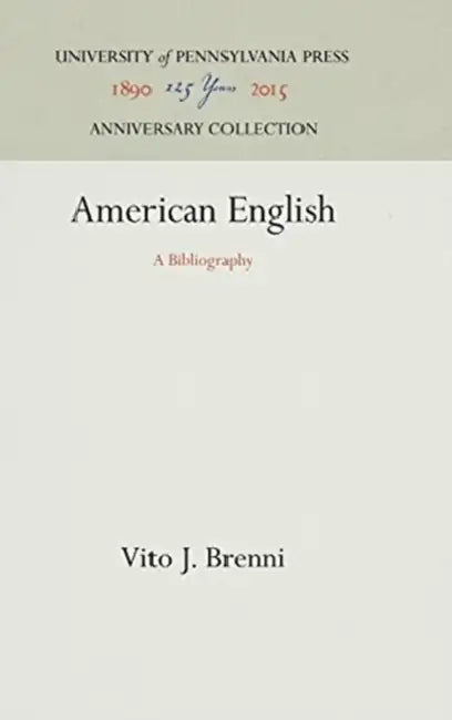 American English: A Bibliography by Vito J. Brenni