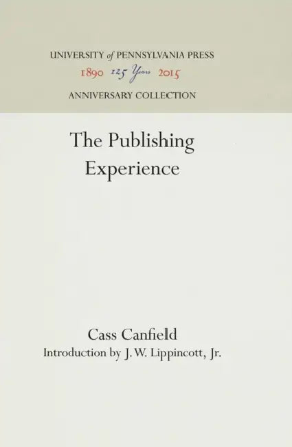 The Publishing Experience by Cass Canfield, Jr.