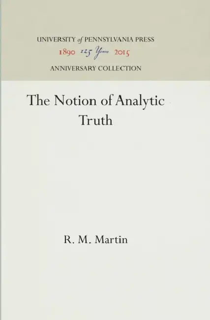 The Notion of Analytic Truth by R. M. Martin
