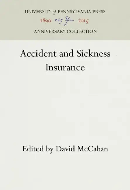 Accident and Sickness Insurance by David McCahan
