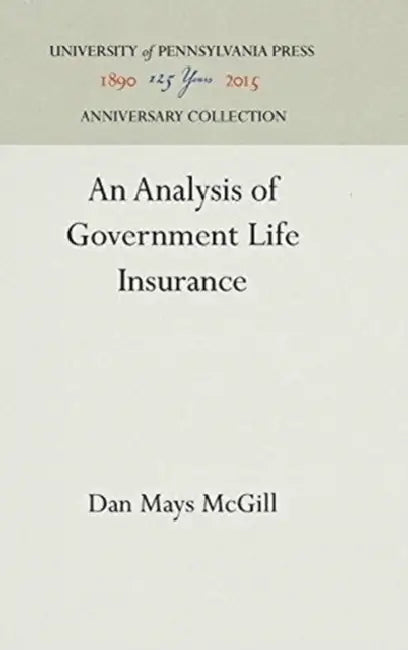 An Analysis of Government Life Insurance by Dan Mays McGill