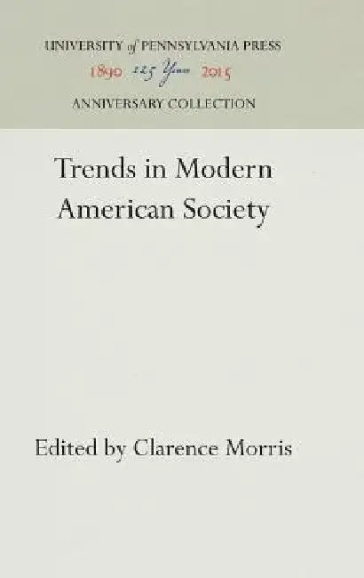 Trends in Modern American Society by Clarence Morris