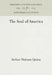 The Soul of America by Arthur Hobson Quinn