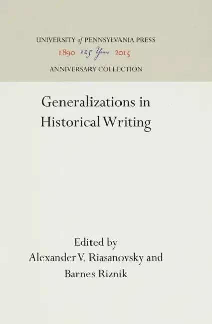 Generalizations in Historical Writing by Alexander V. Riasanovsky, Barnes Riznik
