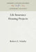 Life Insurance Housing Projects by Robert E. Schultz