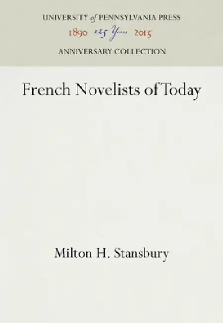 French Novelists of Today by Milton H. Stansbury