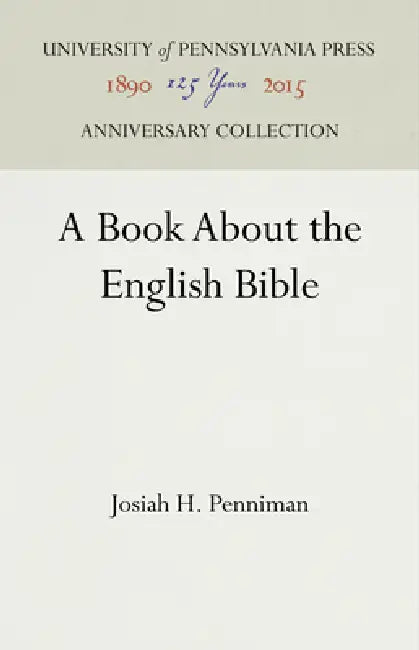 A Book about the English Bible by Josiah H. Penniman