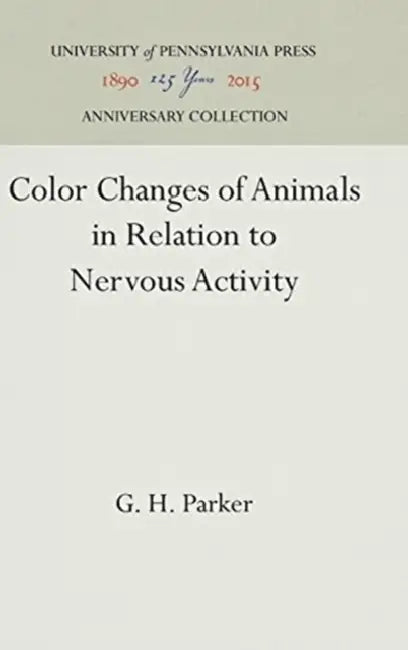 Color Changes of Animals in Relation to Nervous Activity by G. H. Parker