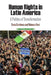 Human Rights in Latin America: A Politics of Transformation by Sonia Cardenas