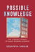 Possible Knowledge: The Literary Forms of Early Modern Science by Debapriya Sarkar