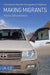 Making Migrants: International Migration Management in Tajikistan by Malika Bahovadinova