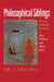 Philosophical Siblings: Varieties of Playful Experience in Alice, William, and Henry James by Jane F. Thrailkill