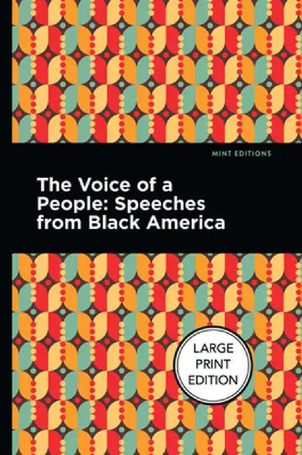 The Voice of a People: Speeches from Black America by Mint Editions