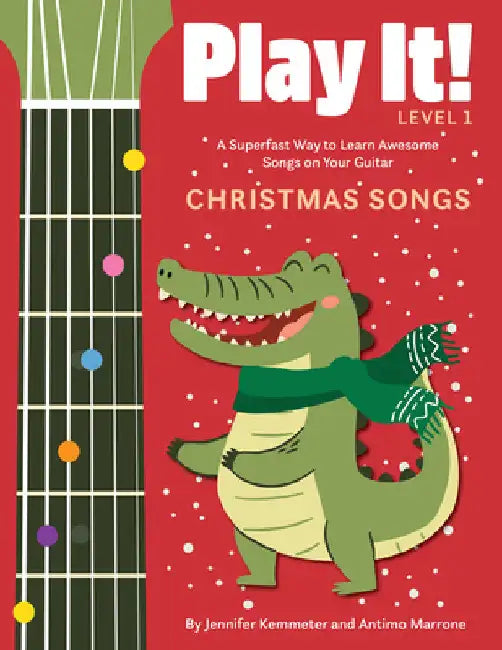 Play It! Christmas Songs for Guitar: A Superfast Way to Learn Awesome Songs on Your Guitar by Kemmeter, Jennifer