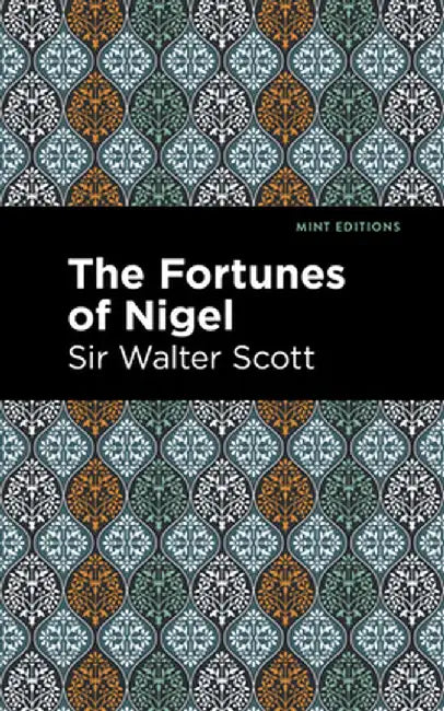 Fortunes of Nigel by Walter Scott