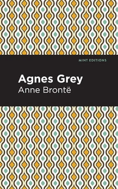Agnes Grey by Anne Bronte
