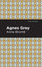 Agnes Grey by Anne Bronte
