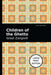 Children of the Ghetto: A Study of a Peculiar People by Israel Zangwill
