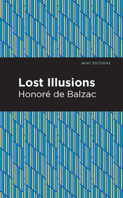 Lost Illusions by Honore De Balzac