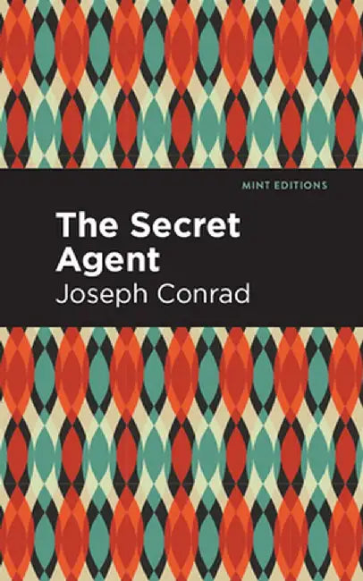 Secret Agent by Joseph Conrad