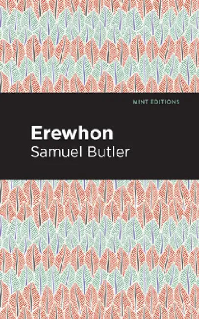 Erewhon by Samuel Butler