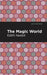 Magic World by Edith Nesbit