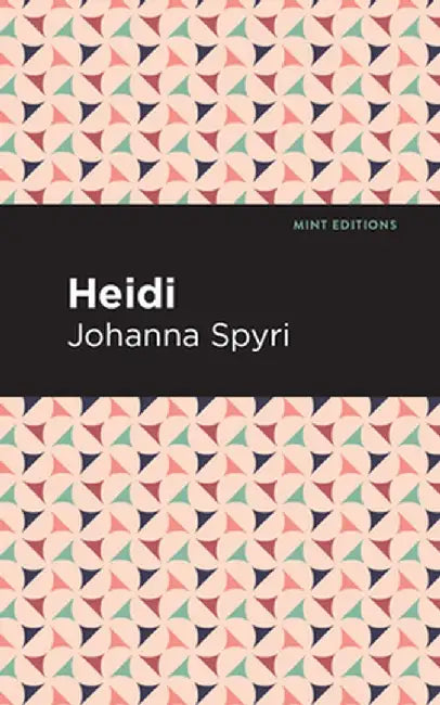 Heidi by Johanna Spyri