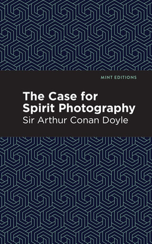 Case for Spirit Photography by Arthur Conan Doyle