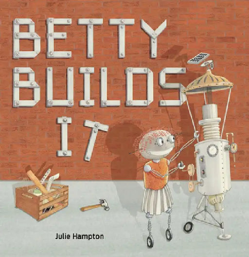 Betty Builds It by Julie Hampton