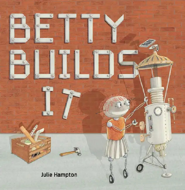 Betty Builds It by Julie Hampton