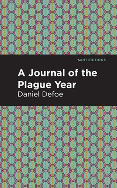 A Journal of the Plague Year by Daniel Defoe