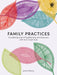 Family Practices: A Guided Journal of Togetherness and Discovery with Your Loved Ones by Janine Wilburn