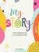 My Story: A Kid's Creative Journal for Expressing Yourself by Janine Wilburn