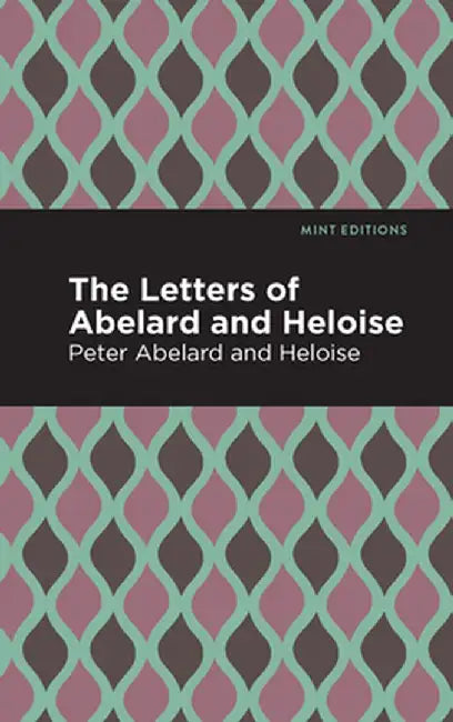 The Letters of Abelard and Heloise by Peter Abelard