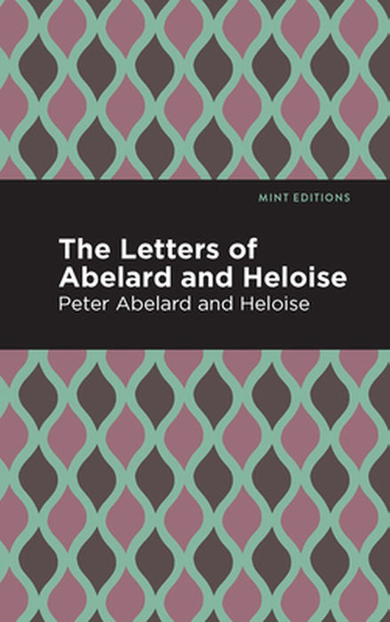 The Letters of Abelard and Heloise by Peter Abelard