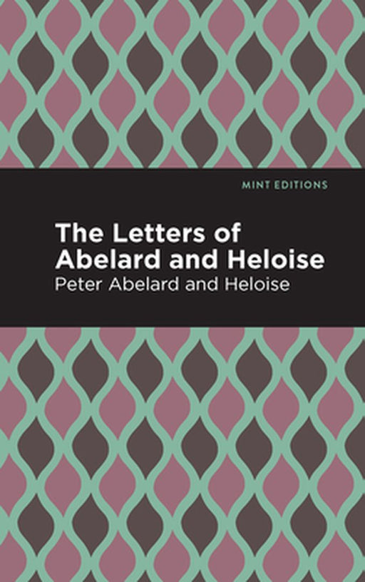 The Letters of Abelard and Heloise by Peter Abelard