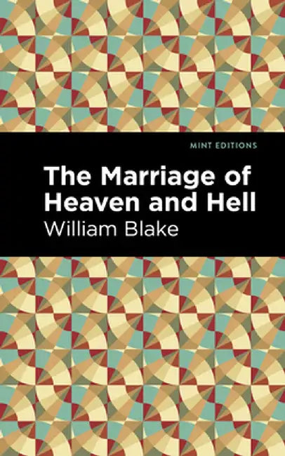 The Marriage of Heaven and Hell by William Blake