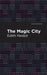 The Magic City by Edith Nesbit