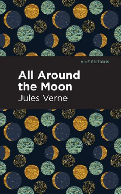 All Around the Moon by Jules Verne