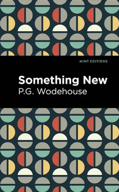 Something New by P. G. Wodehouse
