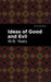 Ideas of Good and Evil by William Butler Yeats