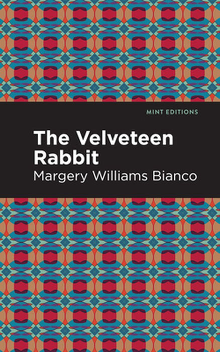 The Velveteen Rabbit by Margery Williams Bianco
