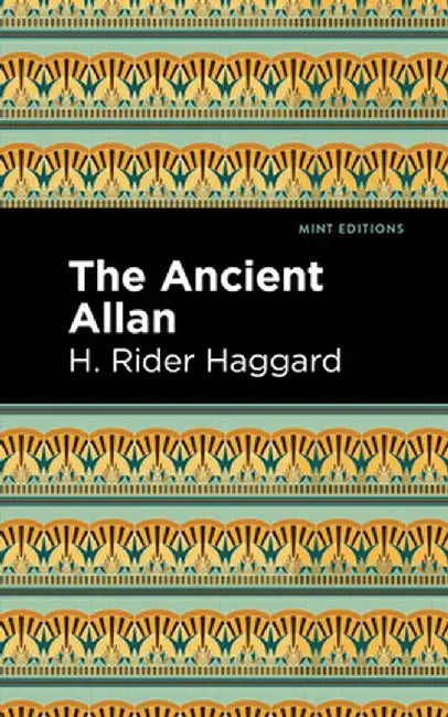 The Ancient Allan: A Child of the Forest by H. Rider Haggard