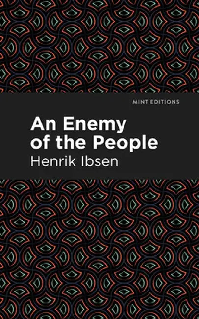 An Enemy of the People by Henrik Ibsen