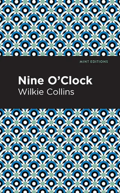 Nine O' Clock by Wilkie Collins