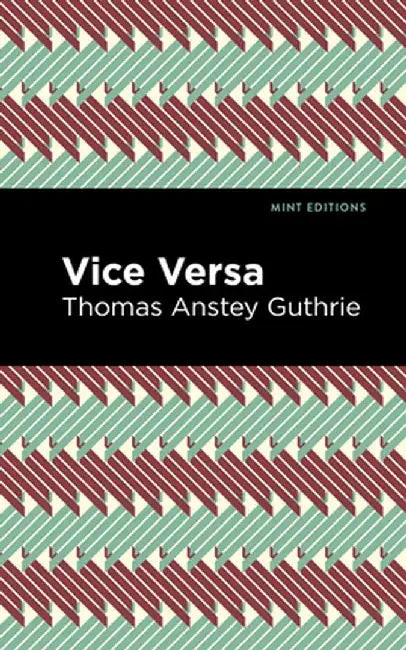 Vice Versa by Thomas Anstey Guthrie