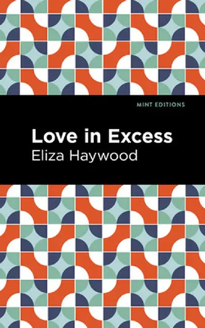 Love in Excess by Eliza Haywood