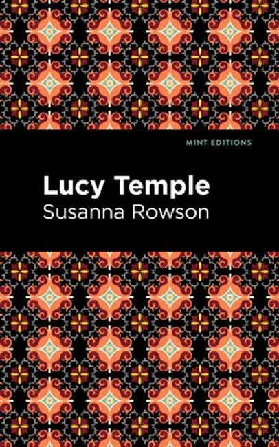 Lucy Temple by Susanna Haswell Rowson
