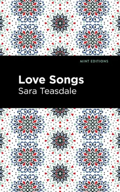 Love Songs by Sara Teasdale