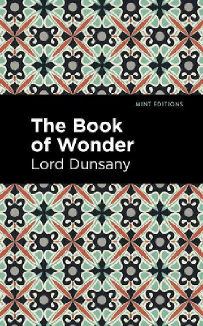 The Book of Wonder by Lord Dunsany